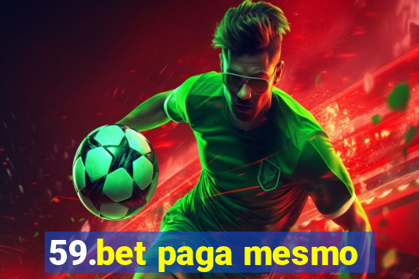 59.bet paga mesmo